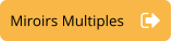 Miroirs Multiples