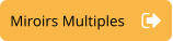 Miroirs Multiples