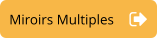 Miroirs Multiples